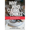 Why Who Cleans Counts: What Housework Tells Us about American Family Life