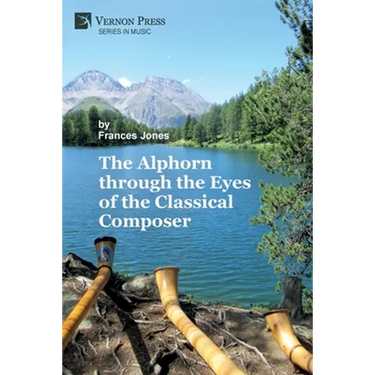 The Alphorn through the Eyes of the Classical Composer (B&W)