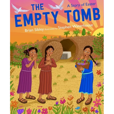 The Empty Tomb: A Story of Easter
