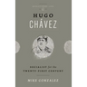 Hugo Chávez: Socialist for the Twenty-first Century
