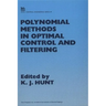 Polynomial Methods in Optimal Control and Filtering
