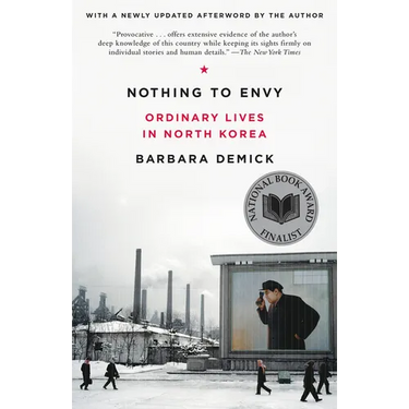 Nothing to Envy: Ordinary Lives in North Korea