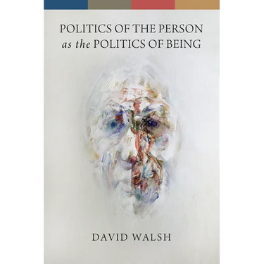 Politics of the Person as the Politics of Being