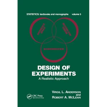 Design of Experiments: A Realistic Approach