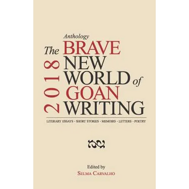 The Brave New World of Goan Writing 2018