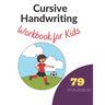 Cursive Handwriting Workbook for Kids: Learn, Trace & Practice The 79 Most Common High Frequency Words For Kids Learning To Write & Read. - Ages 5-8
