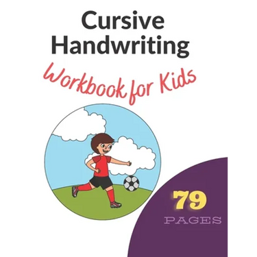 Cursive Handwriting Workbook for Kids: Learn, Trace & Practice The 79 Most Common High Frequency Words For Kids Learning To Write & Read. - Ages 5-8