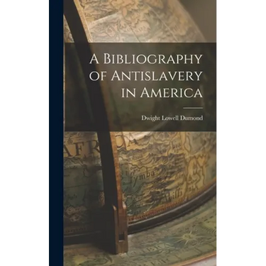 A Bibliography of Antislavery in America