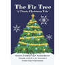 The Fir Tree: A Christmas Tale