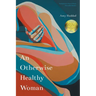 An Otherwise Healthy Woman