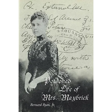 The Poisoned Life of Mrs. Maybrick
