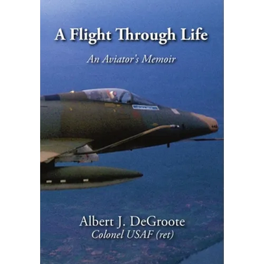 A Flight Through Life - An Aviator's Memoir (Dust Jacket)