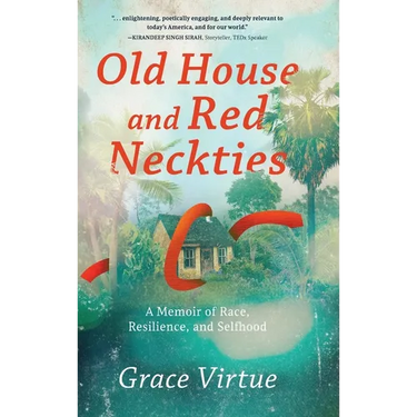 Old House and Red Neckties: A Memoir of Race, Resilience, and Selfhood