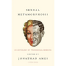 Sexual Metamorphosis: An Anthology of Transsexual Memoirs