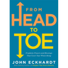 From Head to Toe: Prophetic Prayers and Blessings That Cover Your Whole Being