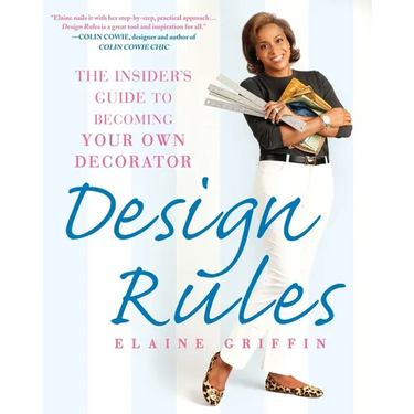 Design Rules: The Insider's Guide to Becoming Your Own Decorator