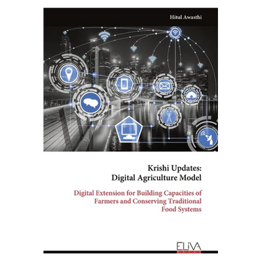 Krishi Updates - Digital Agriculture Model: Digital Extension for Building Capacities of Farmers and Conserving Traditional Food Systems
