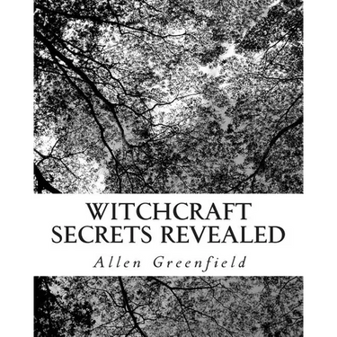 Witchcraft Secrets Revealed