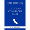 California Commercial Code (2018 Edition)