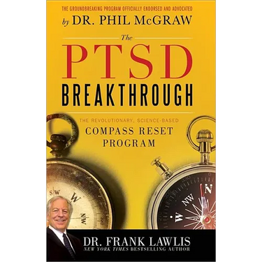 The PTSD Breakthrough: The Revolutionary, Science-Based Compass Reset Program