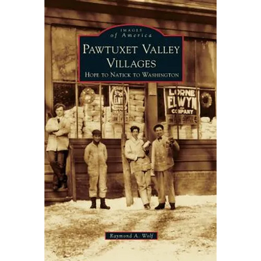 Pawtuxet Valley Villages: Hope to Natick to Washington