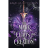 The Mark of Chaos and Creation