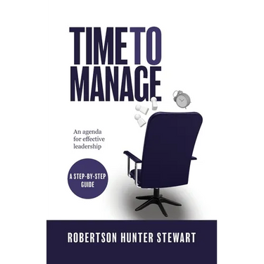 Time to Manage: An agenda for effective leadership