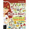Peek-a-Boo! Activity Book of Hidden Pictures for Kids