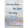 Slowing Down The Light The Way