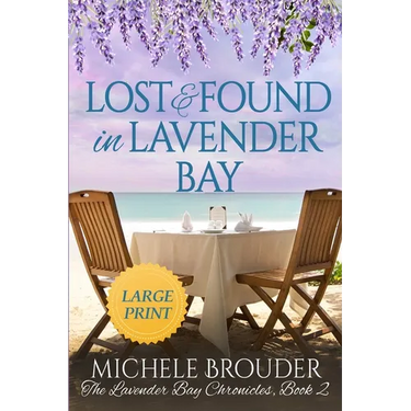 Lost and Found in Lavender Bay (The Lavender Bay Chronicles, Book 2) Large Print Paperback
