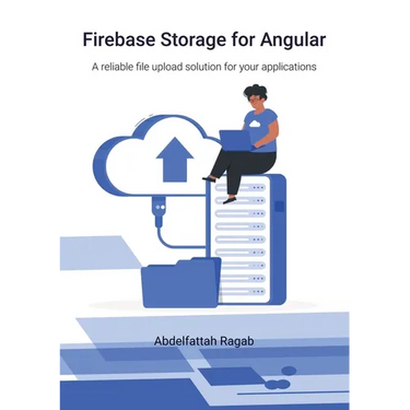 Firebase Storage for Angular: A reliable file upload solution for your applications