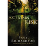 A Certain Risk: Living Your Faith at the Edge