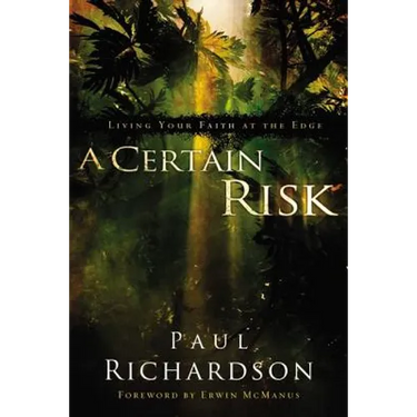 A Certain Risk: Living Your Faith at the Edge