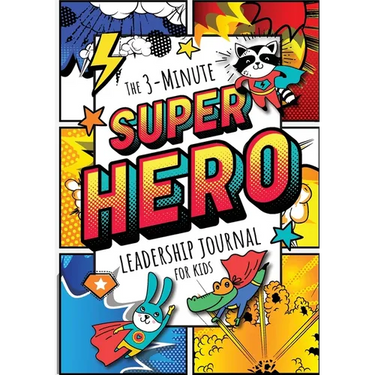 The 3-Minute Superhero Leadership Journal for Kids: A Guide to Becoming a Confident and Positive Leader (Growth Mindset Journal for Kids) (A5 - 5.8 x