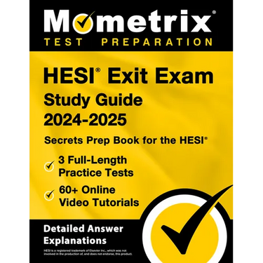 Hesi Exit Exam Study Guide 2024-2025 - 3 Full-Length Practice Tests, 60+ Online Video Tutorials, Secrets Prep Book for the Hesi: [Detailed Answer Expl