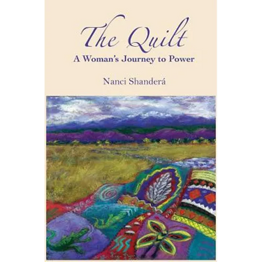 The Quilt: A Woman's Journey to Power