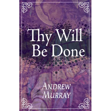 Thy Will Be Done