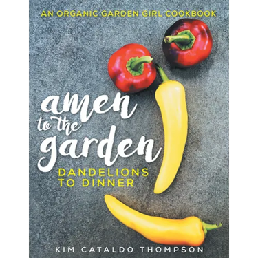 Amen to the Garden: Dandelions to Dinner