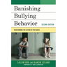 Banishing Bullying Behavior: Transforming the Culture of Peer Abuse