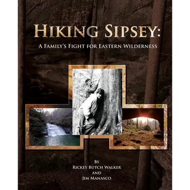 Hiking Sipsey: A Family's Fight for Eastern Wilderness
