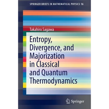 Entropy, Divergence, and Majorization in Classical and Quantum Thermodynamics