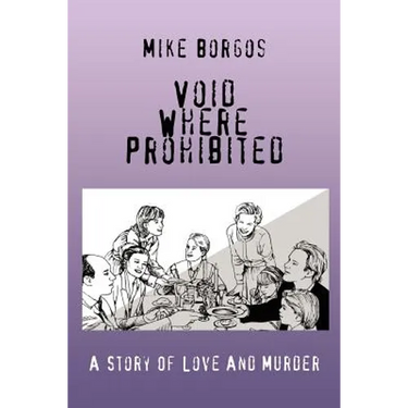 Void Where Prohibited: A Story Of Love And Murder