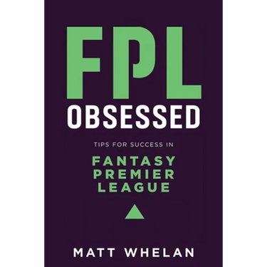 FPL Obsessed: Tips for Success in Fantasy Premier League
