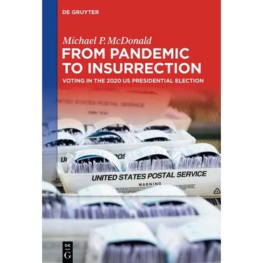 From Pandemic to Insurrection: Voting in the 2020 Us Presidential Election