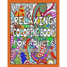 Relaxing Coloring Book for Adults - Stress Relieving Designs