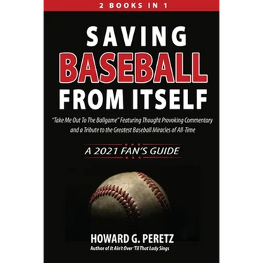 Saving Baseball from Itself: "Take Me Out to the Ballgame" Featuring Thought Provoking Commentary and a Tribute to the Greatest Baseball Miracles of A