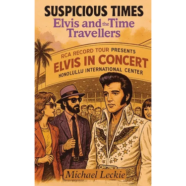 Suspicious Times: Elvis and the Time Travellers