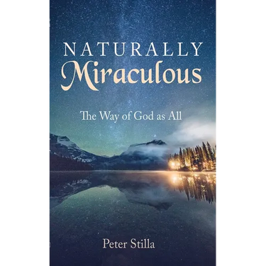 Naturally Miraculous: The Way of God as All