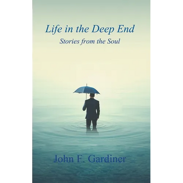 Life in the Deep End: Stories from the Soul