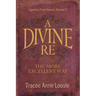 A Divine Re: The More Excellent Way